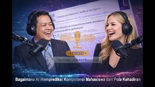 Bagaimana AI Memprediksi Kompetensi Mahasiswa dari Pola Kehadiran? | Podcast Bedah Paper