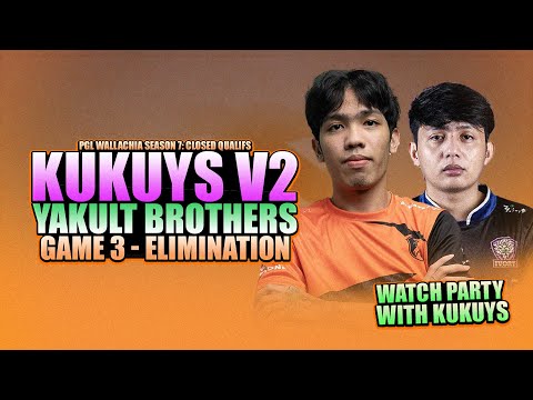 KUKUYS V2 vs YAKULT BROTHERS - GAME 3 - WATCH PARTY WITH KUKUYS - PGL Wallachia S7 Closed Qualifs