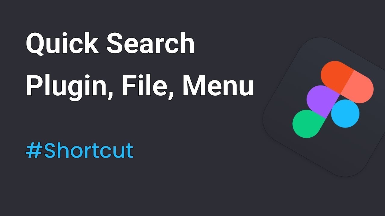 Quick Search Your Menus, Plugins & Files in FIGMA To Speed Up your Work ...