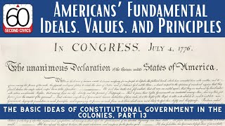 American Fundamental Ideals, Values and Principles: The Basics of Constitutional Government, Part 13
