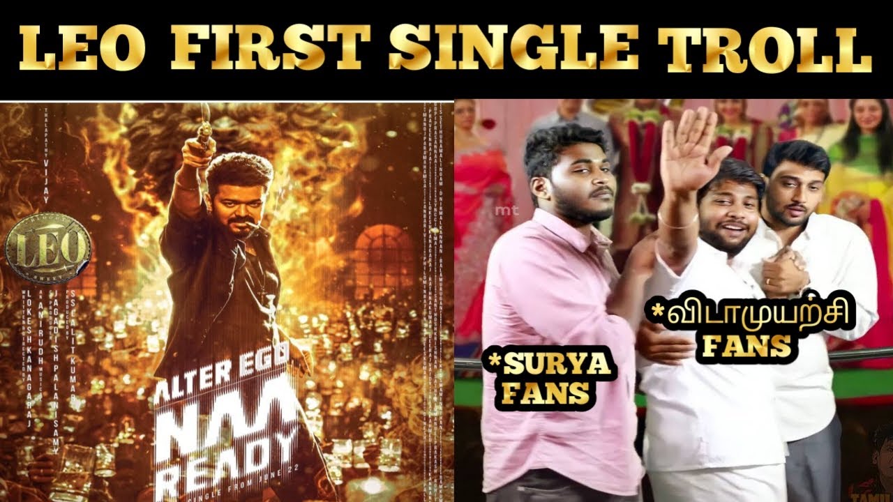 LEO - NAA READY  SONG TROLL | LEO FIRST LOOK TROLL | LEO UPDATE TROLL | 
