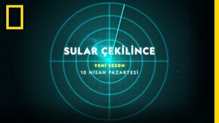 National Geographic | Sular Çekilince | Yeni Sezon 10 Nisan Pazartesi