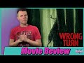 Wrong Turn (2021) - Movie Review