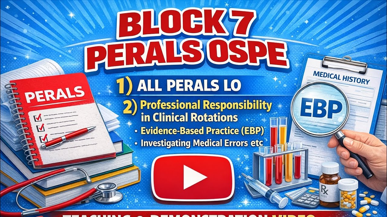 Block 7 PEARLS COMPLETE OSPE | Professional Responsibility,Evidence ...