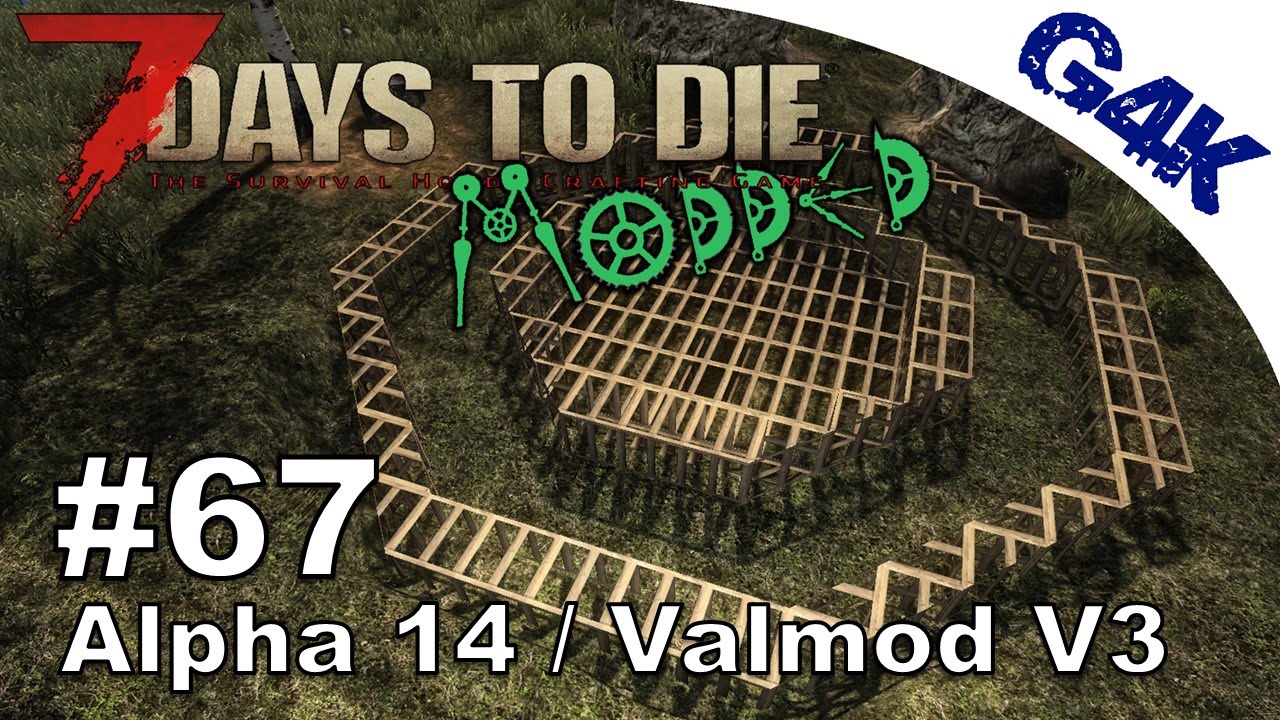 7 Days To Die | New Base Layout | Modded 7 Days to Die Gameplay Valmod