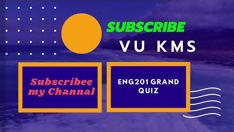 Eng201 grand quiz