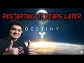 Restarting Destiny 1, 11 Years Later.