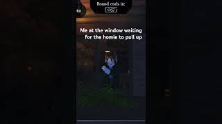 Then he 30 min late 💀#forsaken #window