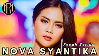 Nova Syantika - Pecah Seribu | Dangdut 2024 (Official Music Video 4k)