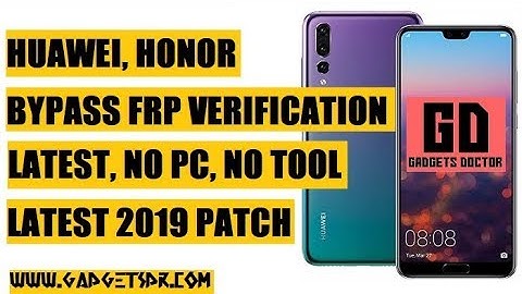 Huawei, Honor Bypass FRP (Google Account) Latest Method Without PC 2019