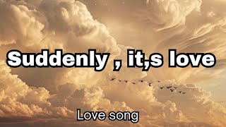 Download lagu suddenly it love (lyrics) 💕New English love song 2025🎶🎧