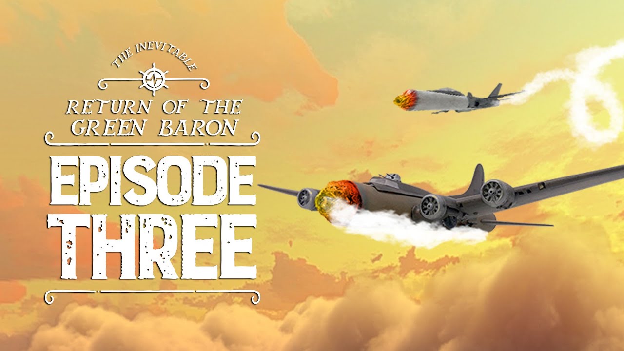 The inevitable return of the Green Baron: Episode 3  (Swyne chasers)