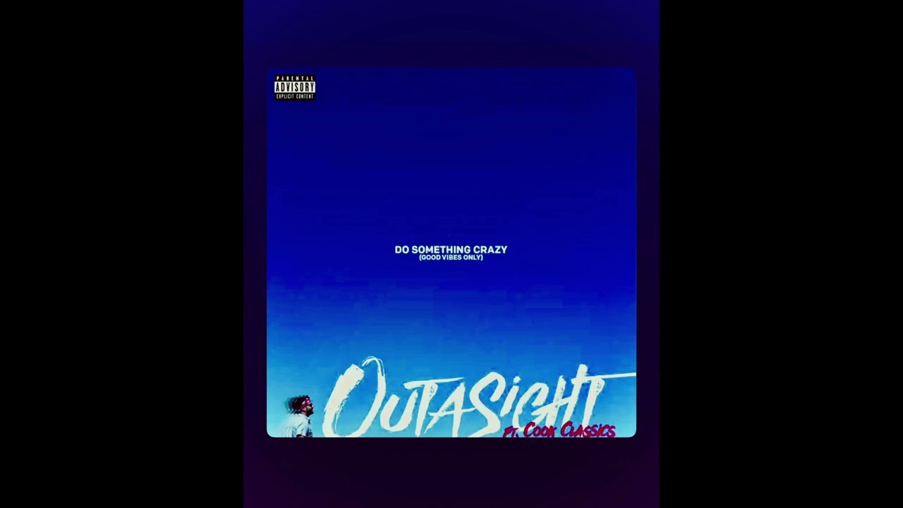 Outasight, Cook Classics | Do Something Crazy | slowed & reverb