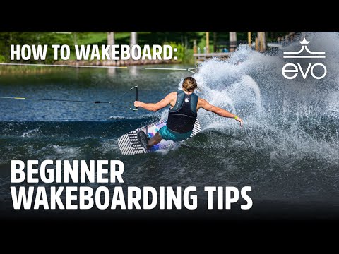 How to Wakeboard - Beginner Wakeboarding Tips
