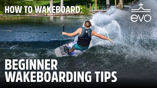 How to Wakeboard  Beginner Wakeboarding Tips