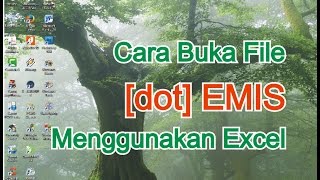 Cara Buka File Dot Emis Menggunakan Excel