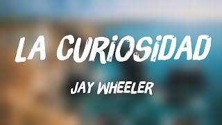 La Curiosidad - Jay Wheeler [Lyrics Video] 
