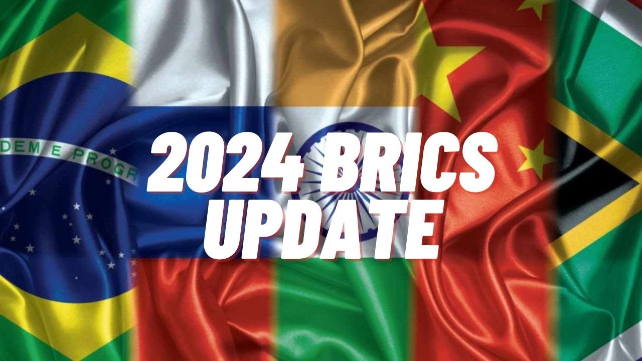 THE BRICS 2024 UPDATE YouTube
