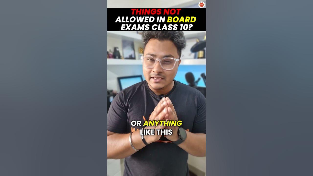 Things NOT ALLOWED in Board Exams Class 10th List Of Barred Items in