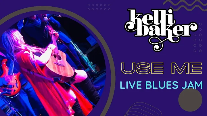 Kelli Baker- USE ME/DOWN BY THE RIVER- Live Blues ...