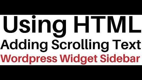 Vertical Scrolling Text To WordPress 4.8 Sidebar Widget Using HTML