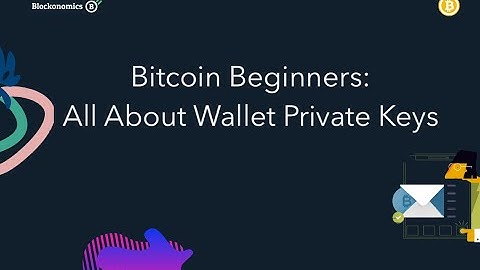 Bitcoin Beginners: All About Wallet Private Keys
