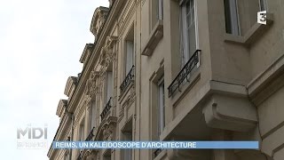 SUIVEZ LE GUIDE : Reims, un kaléidoscope d'architecture