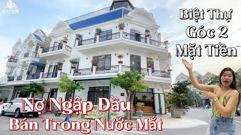Nợ Ngập đầu Bán nhà trong Nước Mắt biệt thự góc 2 mặt tiền TP thuận an bình dương