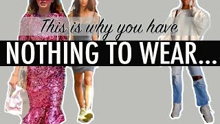 THIS is why you have NOTHING to wear!