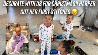 Decorate with us for Christmas 🎄❤️😍 Harper gets her first stitches 🥹🥹 #familyvlog #family