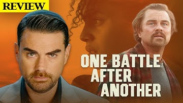 Ben Shapiro Reviews One Battle After Another