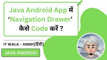 Navigation Drawer in Java Android App | Complete Tutorial for Beginners | IT WALA | HINDI-हिंदी