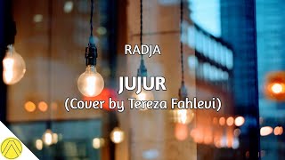 Jujur - Radja (Cover   Lirik) by Tereza Fahlevi