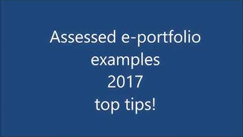 Assessed ePortfolio examples from 2017: Top tips