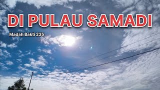 DI PULAU SAMADI || Madah Bakti 235 - KARAOKE [Instrumental] - Paul Widyawan || Gaya Melayu