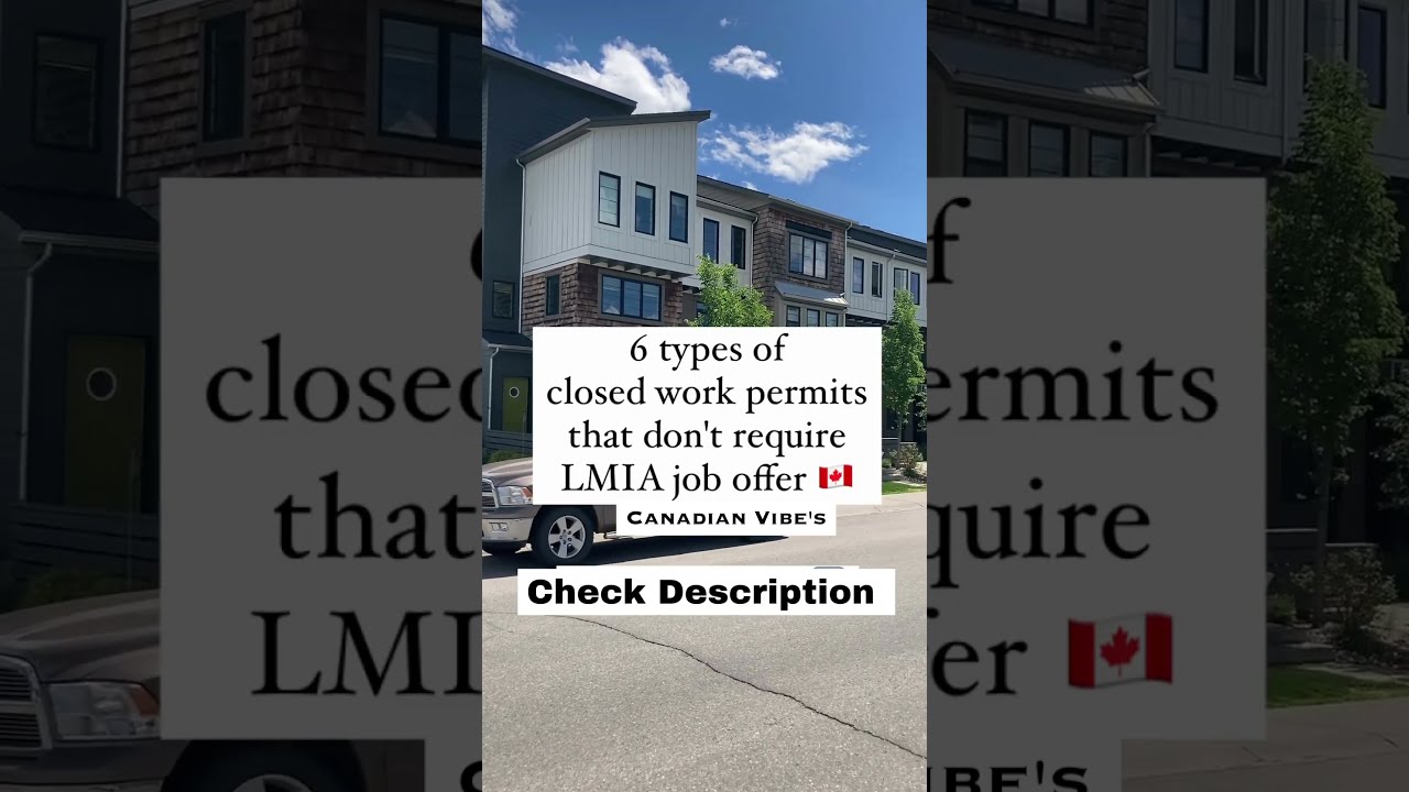 No Job Offer Needed 6 Closed Work Permits In Canada Without LMIA 