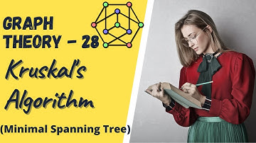 Graph Theory - 28 Kruskal