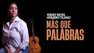 Mas Que Palabras Yeidry Reyes Homero Tilano Guitarra