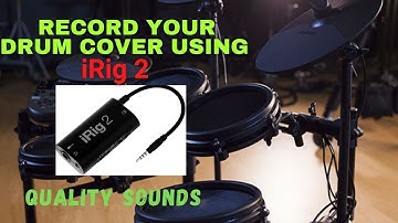 Using iRig 2 to record quality sounds of your drum cover(Tagalog)