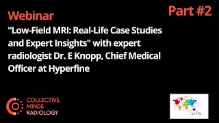 Low-Field MRI: Real-life Case Studies and Expert Insights