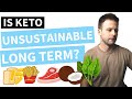 Is KETO An Unsustainable Diet? (Not What You Think!)