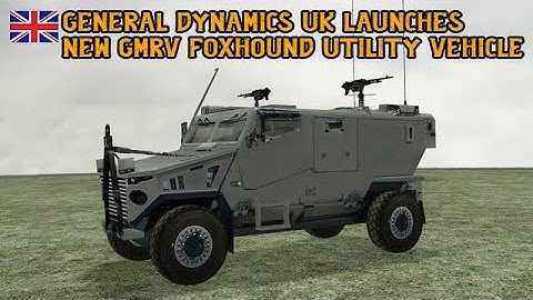 General Dynamics UK Launches New GMRV Foxhound Utility Vehicle