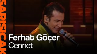 Ferhat Göçer - Cennet (Sarı Sıcak)