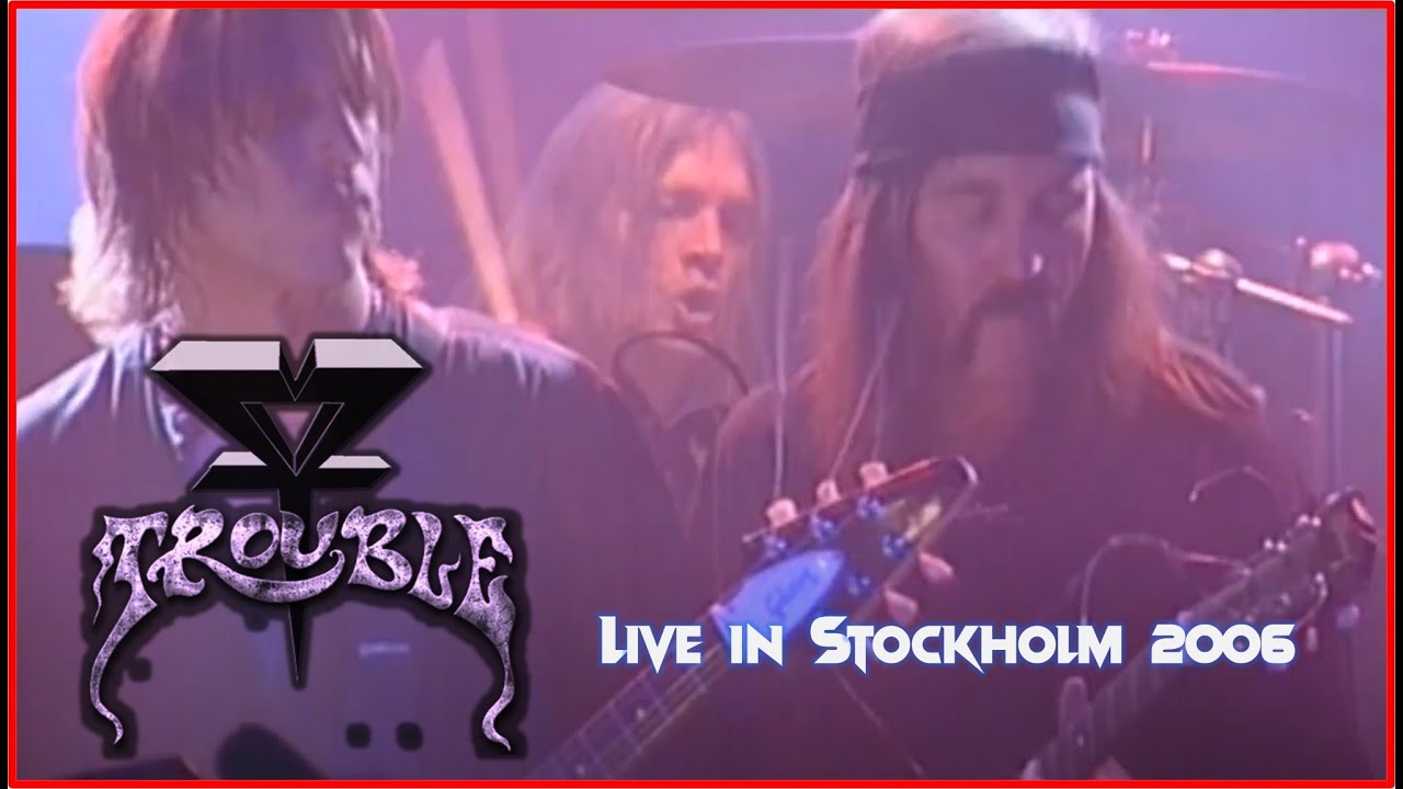 Trouble - Live in Stockholm 2006 (Full Concert Official DVD) - YouTube