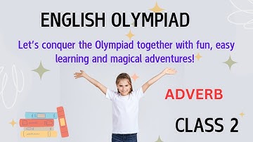 International English Olympiad (SOF) Class 2: Adverb Practice