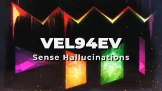 VEL94EV - Sense Hallucinations Resimi