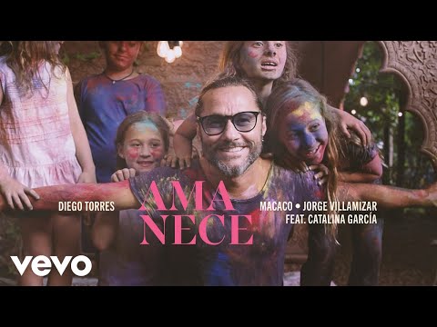 Diego Torres, Macaco, Jorge Villamizar Ft. Catalina García - Amanece