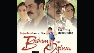 Reboutsika ~ Babam Ve Oğlum ~ My Father And My Son