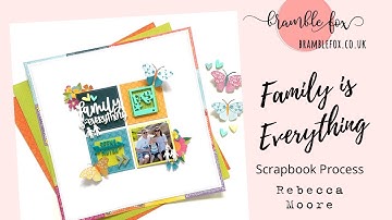 Family is Everything - Scrapbook Process Video #226 - Bramble Fox - NSD 2022