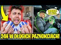 24H W DŁUGICH PAZNOKCIACH!